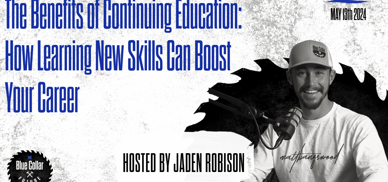 Ep.-63-The-Benefits-of-Continuing-Education-How-Learning-New-Skills-Can-Boost-Your-Career