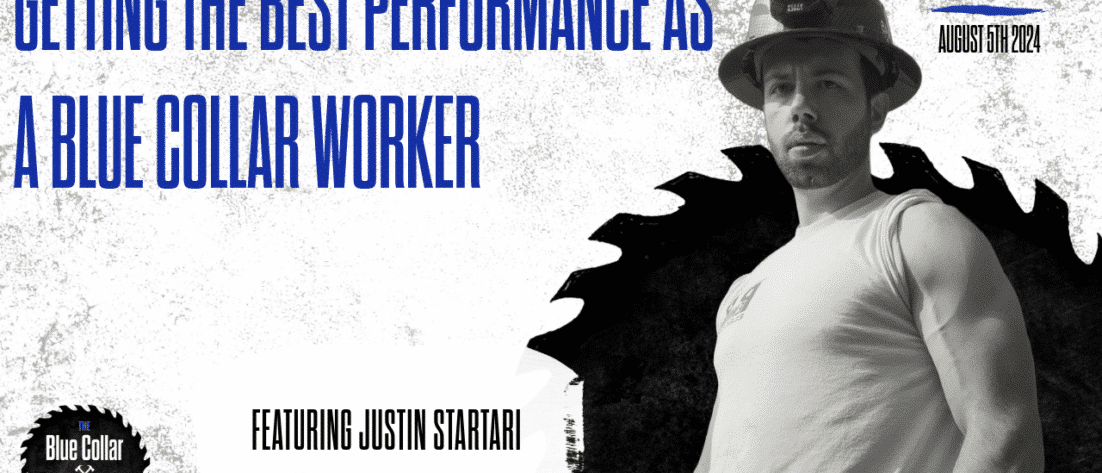 EP. 75 - JUSTIN STARTARI - Maximizing blue collar performance